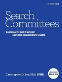 Search Committees: A Comprehensive Guide to Successful Faculty, Staff, and Administrative Searches
