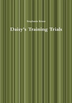 Daisy's Training Trials - Kruse, Stephanie