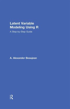 Latent Variable Modeling Using R - Beaujean, A Alexander