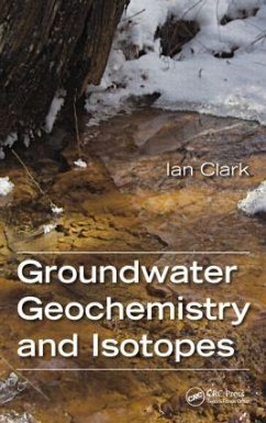 Groundwater Geochemistry and Isotopes - Clark, Ian