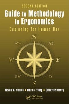 Guide to Methodology in Ergonomics - Stanton, Professor Neville A.; Young, Mark S.; Harvey, Catherine