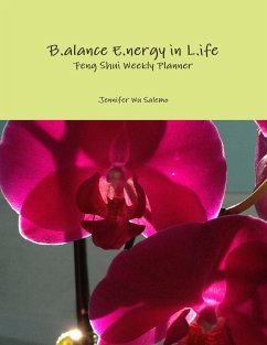 B.alance E.nergy in L.ife Feng Shui Weekly Planner - Salemo, Jennifer Wu