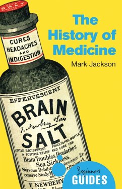 The History of Medicine: A Beginner's Guide - Jackson, Mark