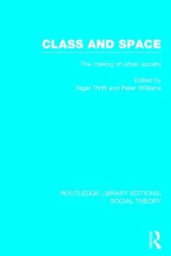 Class and Space (RLE Social Theory)