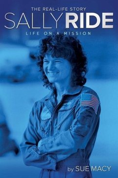 Sally Ride: Life on a Mission - Macy, Sue