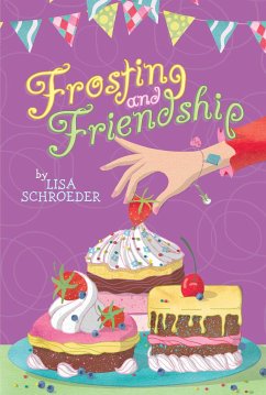 Frosting and Friendship - Schroeder, Lisa