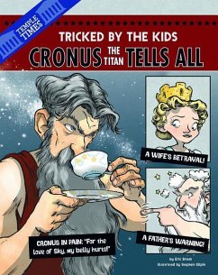 Cronus the Titan Tells All - Braun, Eric