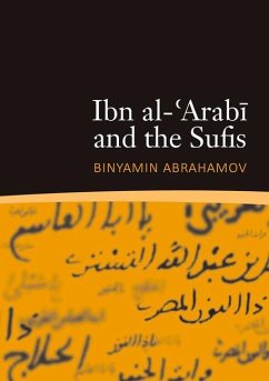 Ibn Al-'Arabi and the Sufis - Abrahamov, Binyamin
