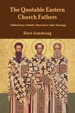 The Quotable Eastern Church Fathers