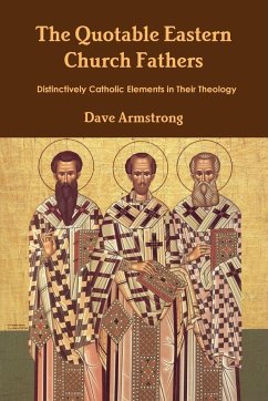 The Quotable Eastern Church Fathers - Armstrong, Dave