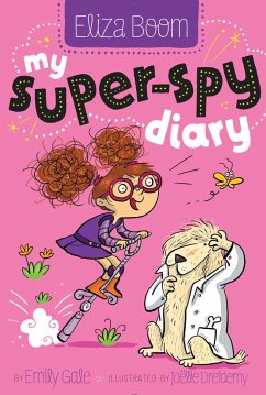 My Super-Spy Diary - Gale, Emily