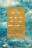 The Holy Spirit and Christian Ethics in the Theology of Klaus Bockmuehl