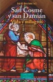 San Cosme y San Damián : vida y milagros San Cosme y San Damián : vida y milagros