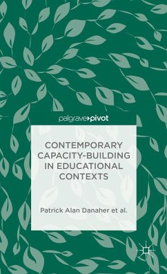 Contemporary Capacity-Building in Educational Contexts - Danaher, Patrick Alan;Davies, Andy;George-Walker, L. De