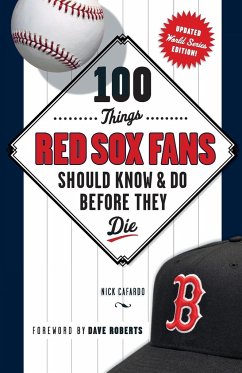 100 Things Red Sox Fans Should Know & Do Before They Die - Cafardo, Nick