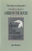 That House in Manawaka: Margaret Laurence's a Bird in the House