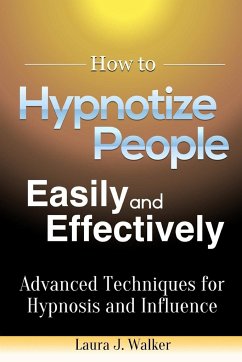 How to Hypnotize People Easily and Effectively - J. Walker, Laura