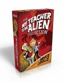 The My Teacher Is an Alien Collection (Boxed Set): My Teacher Is an Alien; My Teacher Fried My Brains; My Teacher Glows in the Dark; My Teacher Flunke