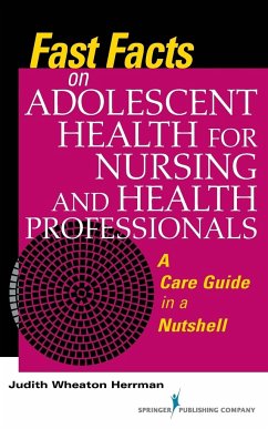 Fast Facts on Adolescent Health for Nursing and Health Professionals - Herrman, Judith