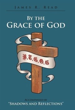 By the Grace of God - Read, James R.
