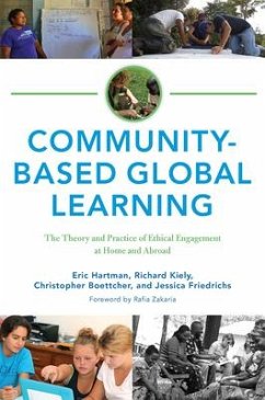 Community-Based Global Learning - Hartman, Eric; Kiely, Richard C; Friedrichs, Jessica