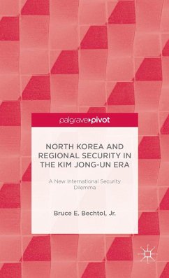North Korea and Regional Security in the Kim Jong-Un Era - Loparo, Kenneth A.