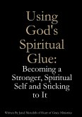 Using God's Spiritual Glue