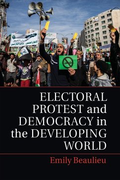 Electoral Protest and Democracy in the Developing World - Beaulieu, Emily