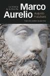 Marco Aurelio : la miseria de la filosofía