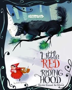 Little Red Riding Hood Stories Around the World - Gunderson, Jessica