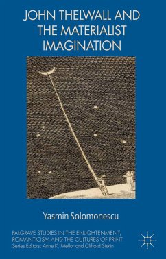 John Thelwall and the Materialist Imagination - Solomonescu, Yasmin