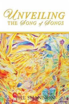 Unveiling the Song of Songs - Shannon, Jill