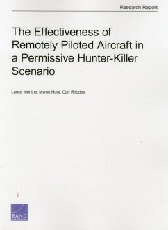 The Effectiveness of Remotely Piloted Aircraft in a Permissive Hunter-Killer Scenario - Menthe, Lance; Hura, Myron; Rhodes, Carl