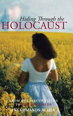 Hiding Through the Holocaust - Edmands-Acher, Eva