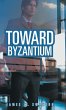 Toward Byzantium - Bild 1