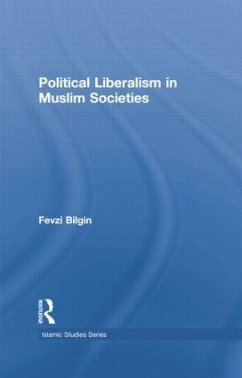 Political Liberalism in Muslim Societies - Bilgin, Fevzi