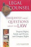 Legal Counsel, Book Two: Property Rights, Family and Divorce, and Company Rights: Frequently Asked Questions about the Law