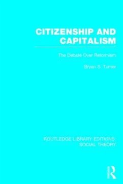 Citizenship and Capitalism (RLE Social Theory) - Turner, Bryan S