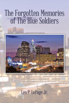 The Forgotten Memories of the Blue Soldiers - Lepage Jr, Leo P.