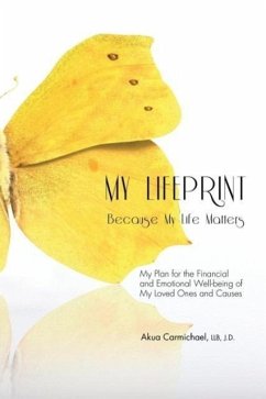 My Lifeprint: My Plan for the Financial and Emotional Well-Being of My Loved Ones and Causes - Carmichael, Akua