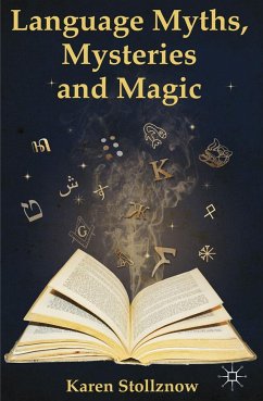 Language Myths, Mysteries and Magic - Stollznow, K.