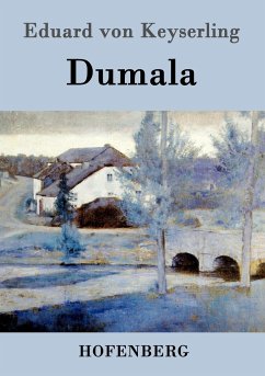 Dumala - Keyserling, Eduard von