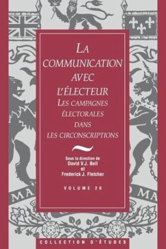 La Communication Avec l'Electeur - Fletcher, Frederick J.; Bell, David V. J.