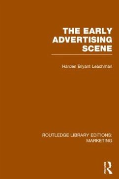 The Early Advertising Scene (RLE Marketing) - Leachman, Harden B