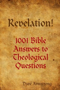 Revelation! 1001 Bible Answers to Theological Questions - Armstrong, Dave