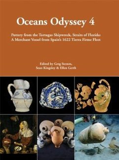 Oceans Odyssey 4. Pottery from the Tortugas Shipwreck, Straits of Florida - Gerth, Ellen