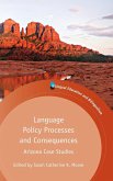 Language Policy Processes and Consequences