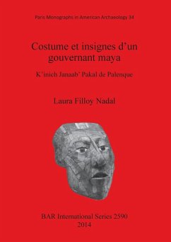 Costume et insignes d'un gouvernant maya - Filloy Nadal, Laura