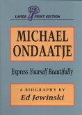 Michael Ondaatje: Express Yourself Beautifully