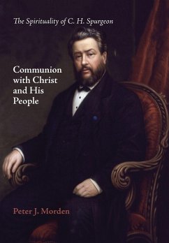 Communion with Christ and His People - Morden, Peter J.